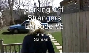 Jerky beauties - stroking strangers danger 5 - samantha